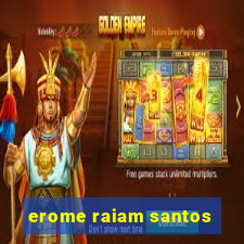 erome raiam santos